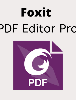 Foxit PDF Editor Pro 2025 For Windows [Lifetime License]